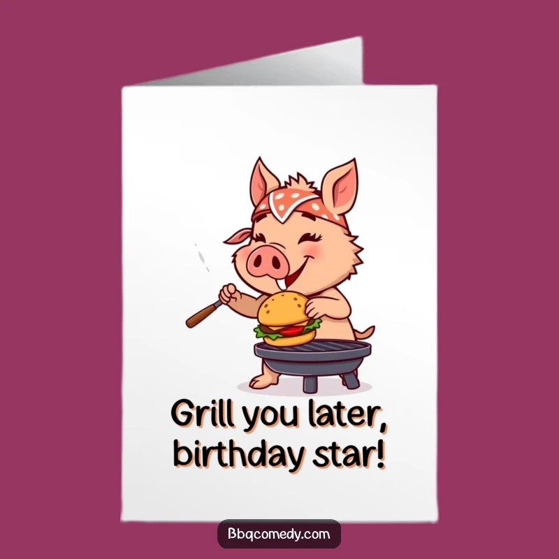 Free Printable Birthday Card: Funny Boar Burger Flipper, Hilarious Downloadable Gift